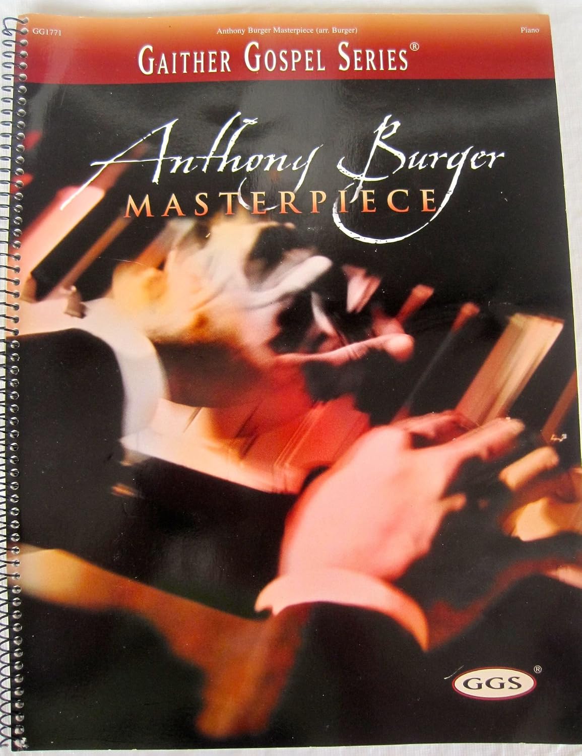 Anthony Burger - Masterpiece: Gaither Gospel Series